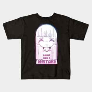 Anime Was A Mistake Kids T-Shirt